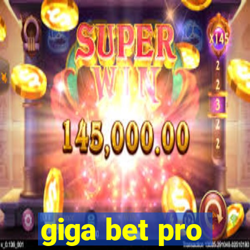 giga bet pro